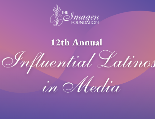 The Imagen Foundation Returns for the 12th Annual Influential Latinos in Media Event Formerly Known as the Powerful & Influential Latinos in Entertainment